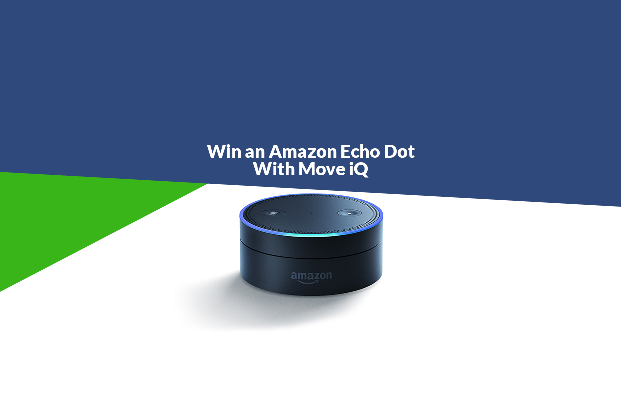 Win Amazon Echo Dot With Move iQ