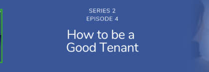 How to be a good tenant | Podcast S2E4