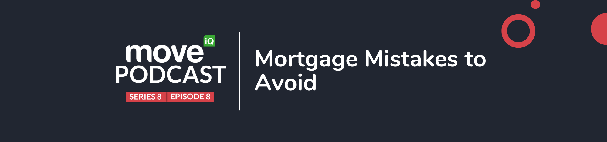 S8E8_Mortgage Mistakes to Avoid